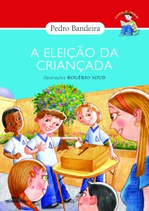 A Eleição da Criançada, Pedro Bandeira, Editora Melhoramentos