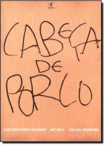 Cabeça de Porco, Luiz Eduardo Soares, MV Bill, Celso Athayde