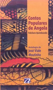 Contos Populares de Angola, Folclore Quimbundo, Antologia de José Viale Moutinho