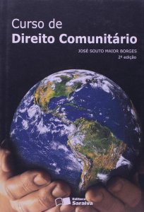 Curso de Direito Comunitário, José Souto Maior Borges, Editora Saraiva [2009]