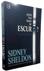 Quem tem Medo de Escuro, Sidney Sheldon, Editora Record, Capa Mole, 2004