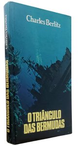 O Triângulo das Bermudas, Charles Berlitz, Círculo do Livro, Capa Dura, 1988