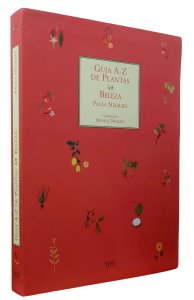 Guia A-Z de Plantas, Beleza, Paula Negraes. Ilustrações Monica Negraes