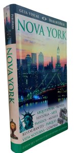 Guia Visual Folha de São Paulo, Nova York. Arquitetura, Hotéis, História, Arte, Passeios, Museus, Restaurantes, Parques, Vida Noturna, Compras