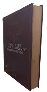 O Ciclo do Ouro, O tempo e a Música do Barroco Católico, Elmer C. Correa Barbosa
