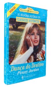 Dança do Destino, Penny Jordan, As Melhores Histórias de Clássicos Históricos Nova Cultural