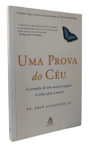 Uma Prova do Céu. A Jornada de um Neurocirurgião à Vida Após a Morte, Eben Alexandre III