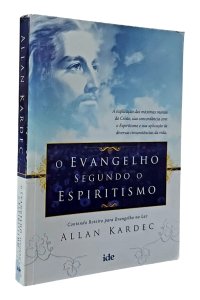 O Evangelho Segundo o Espiritismo. Contendo Roteiro para Evangelho no Lar, Allan Kardec