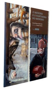 O Menino e o Fantasma do Menino, Jorge Miguel Marinho. Ilustrações de Rafael Antón, Editora Gaivota