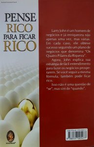 Pense Rico Para Ficar Rico. As Quatro Regras de Ouro para Ter Sucesso nos Negócios, Larry John, Editora Madras