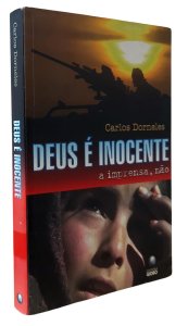 Deus é Inocente, A Imprensa, não, Carlos Dorneles, Editora Globo, 2003