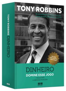Dinheiro, Domine Este Jogo, 7 Passos para a Liberdade Financeira, Tony Robbins, ISBN 9788546500406