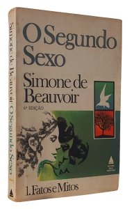 O Segundo Sexo, 1 Fatos e Mitos, Simone de Beauvoir, Editora Nova Fronteira