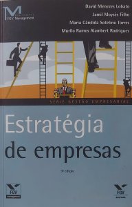 Estratégia de Empresas, David Menezes Lobato, Jamil Moysés Filho, Editora FGV