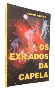 Os Exilados da Capela, Edgard Armond, Editora Aliança