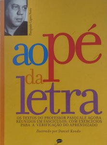 Ao Pé da Letra, Os Textos do Professor Pasquale, Pasquale Cypro Neto, Ilustrado Por Daniel Kondo