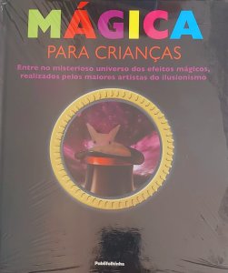 Mágica para Crianças, Entre no Misterioso Universo dos Efeitos Mágicos, Publifolhinha