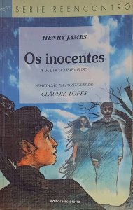 Os Inocentes, A volta do Parafuso, Henry James, Adaptação em Português de Cláudia Lopes, Série Reencontro